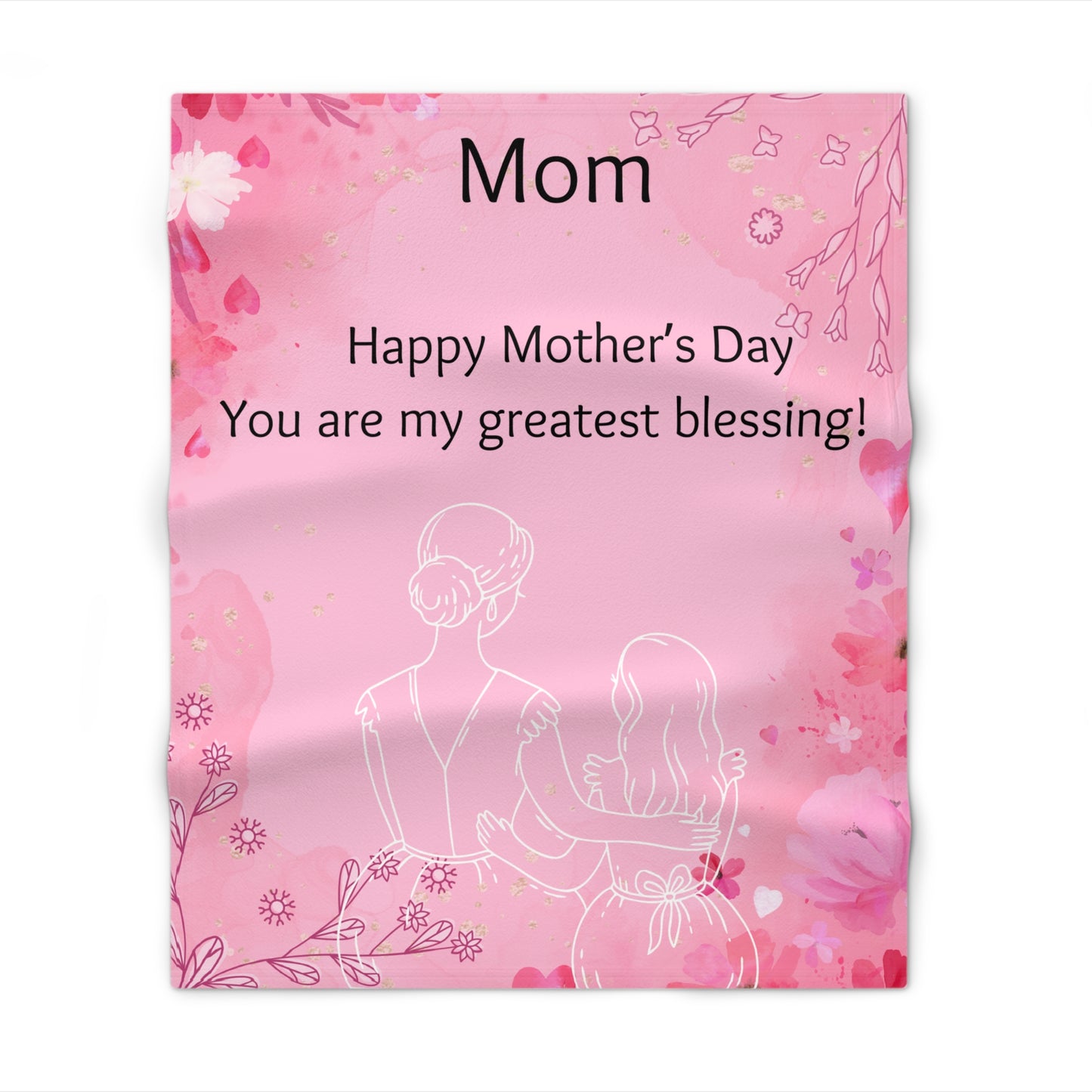 Mother’s Day Pink Floral Throw Blanket – “Mom, You are my greatest blessing”