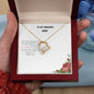 To My Amazing Mom| Forever Love Necklace With On Demand Message Card