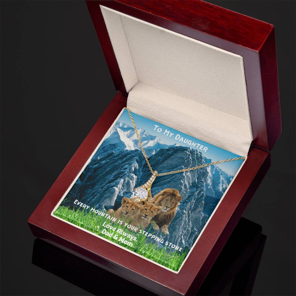 DAUGHTER YOU WILL CONQUER THIS MOUNTAIN/ALLURING BEAUTY NECKLACE
