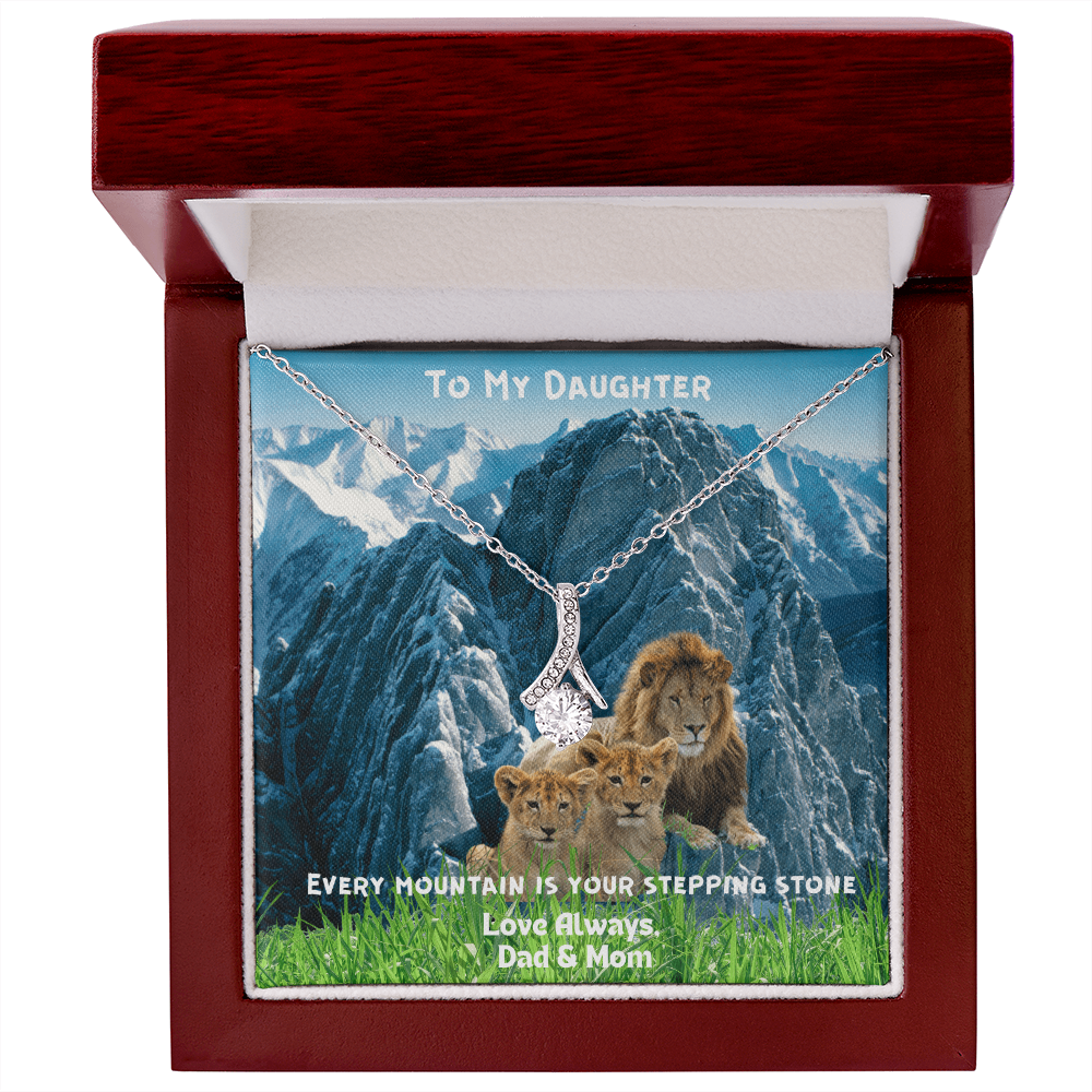 DAUGHTER YOU WILL CONQUER THIS MOUNTAIN/ALLURING BEAUTY NECKLACE