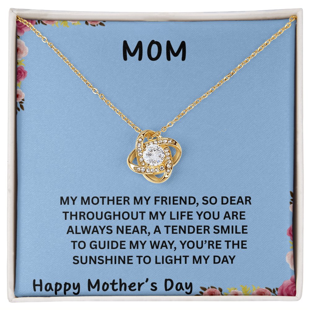 MOM, THE BOND BETWEEN US IS UNBREAKABLE JUST LIKE THIS KNOT/ LOVE KNOT NECKLACE W/ON DEMAND MESSAGE CARD