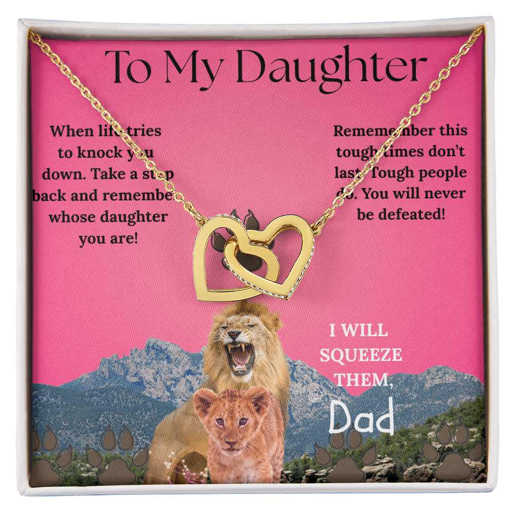 I WILL FIGHT FOR YOU DAUGHTER! INTERLOCKING HEARTS NECKLACE