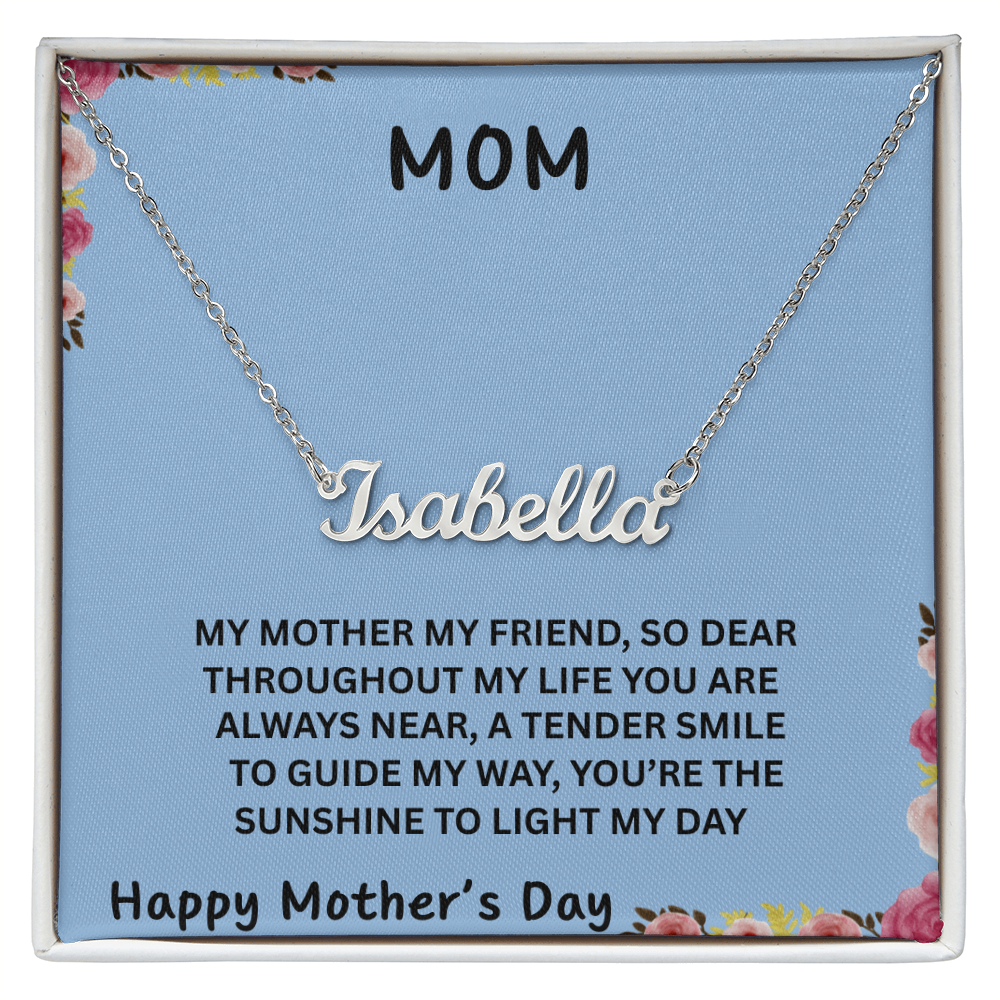 MOM, YOU ARE THE SUNSHINE TO LIGHT MY DAY/ CUSTOM NAME NECKLACE
