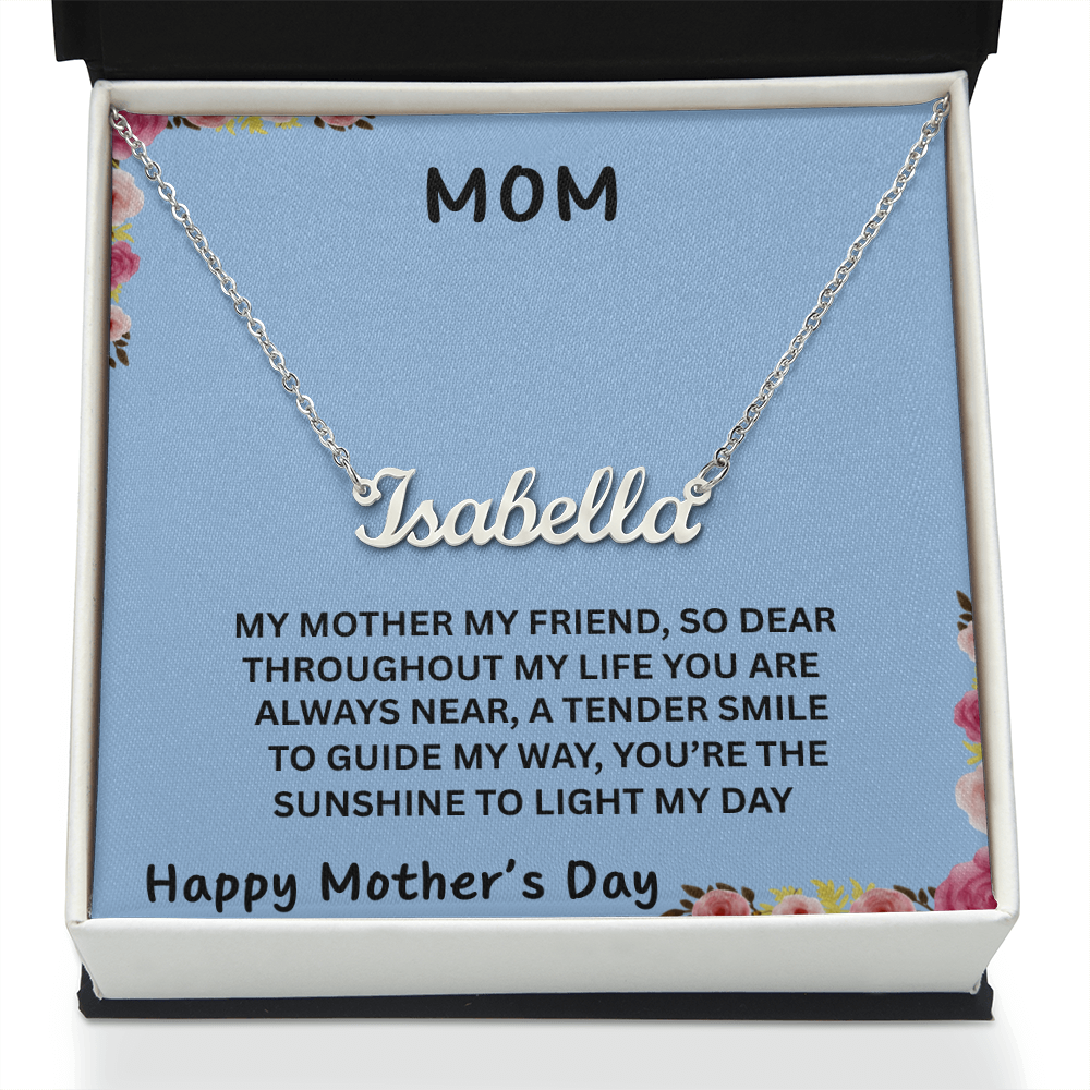 MOM, YOU ARE THE SUNSHINE TO LIGHT MY DAY/ CUSTOM NAME NECKLACE