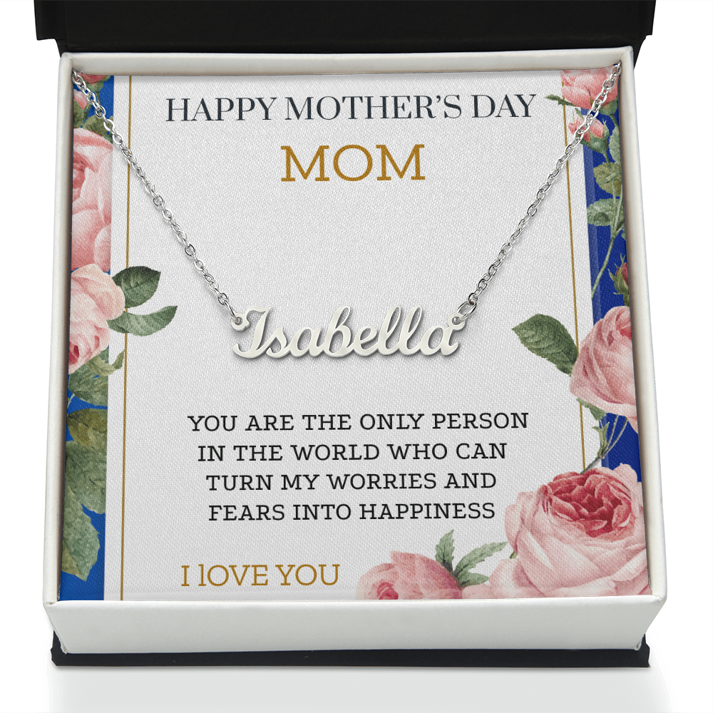 YOU TURN MY WORRY INTO HAPPINESS/ CUSTOM NAME NECKLACE