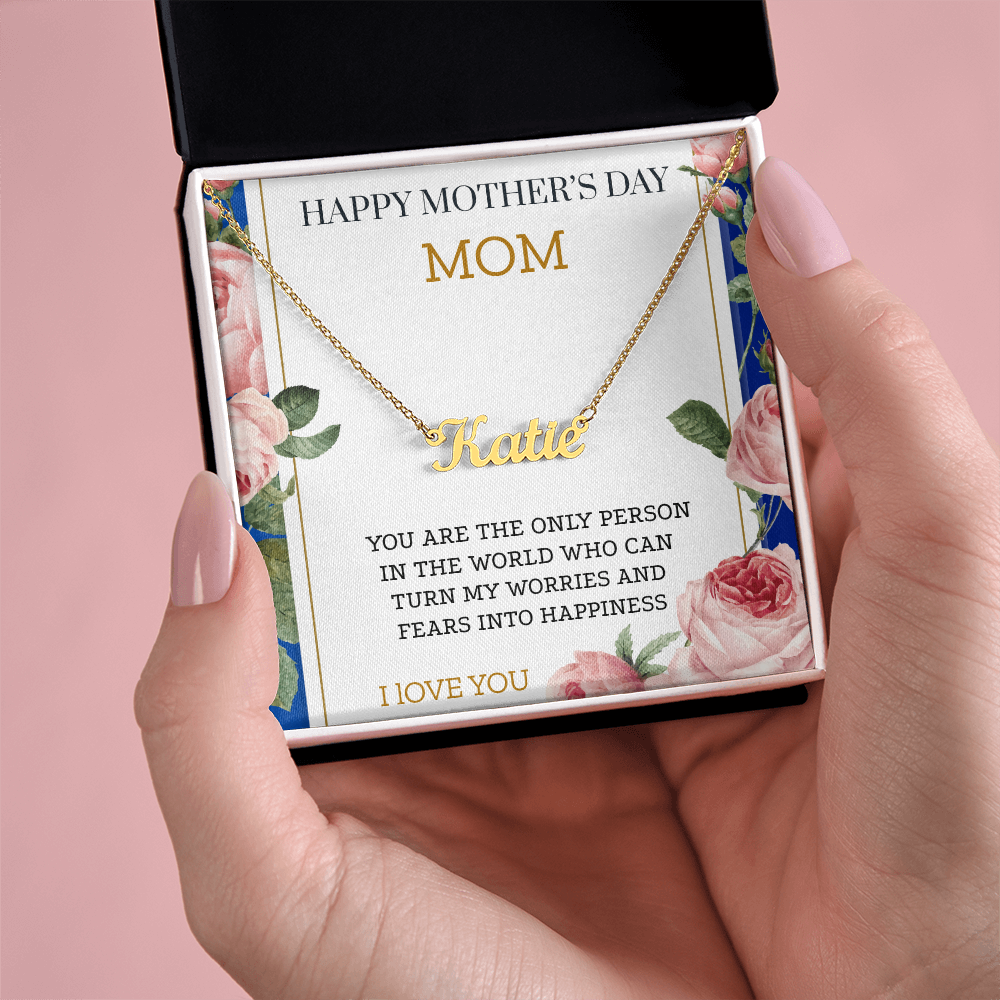 YOU TURN MY WORRY INTO HAPPINESS/ CUSTOM NAME NECKLACE