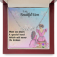 MOM YOUR LOVE HAS SHAPED ME INTO WHO I AM TODAY/ CUSTOM NAME NECKLACE/W/ON DEMAND MESSAGE CARD