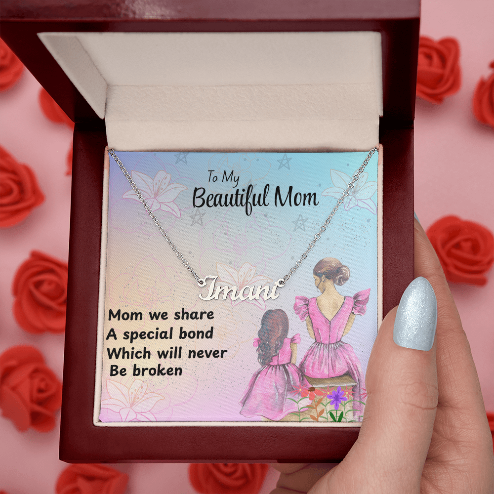 MOM YOUR LOVE HAS SHAPED ME INTO WHO I AM TODAY/ CUSTOM NAME NECKLACE/W/ON DEMAND MESSAGE CARD