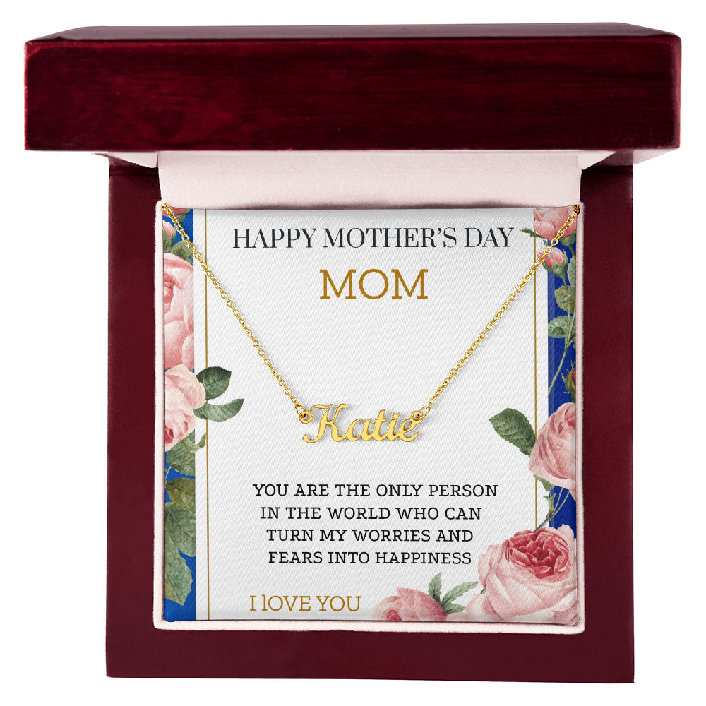 YOU TURN MY WORRY INTO HAPPINESS/ CUSTOM NAME NECKLACE