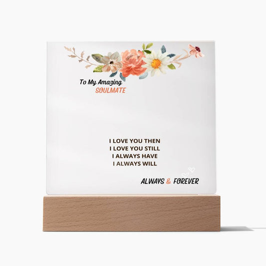 To My Soulmate| Acrylic Square Plaque