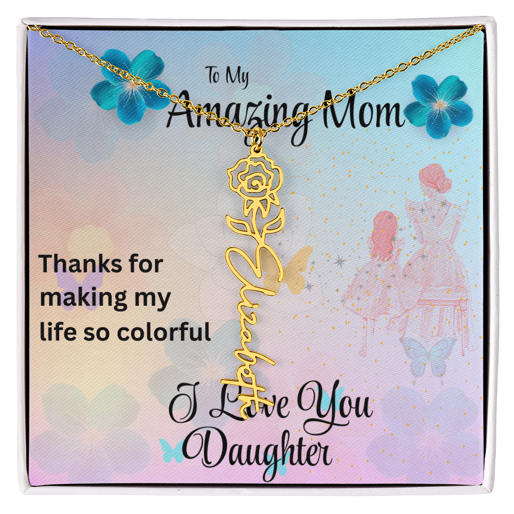 YOUR LOVE HAS SHAPED ME INTO WHO I AM TODAY/ FLOWER NAME NECKLACE/W/ON DEMAND MESSAGE CARD