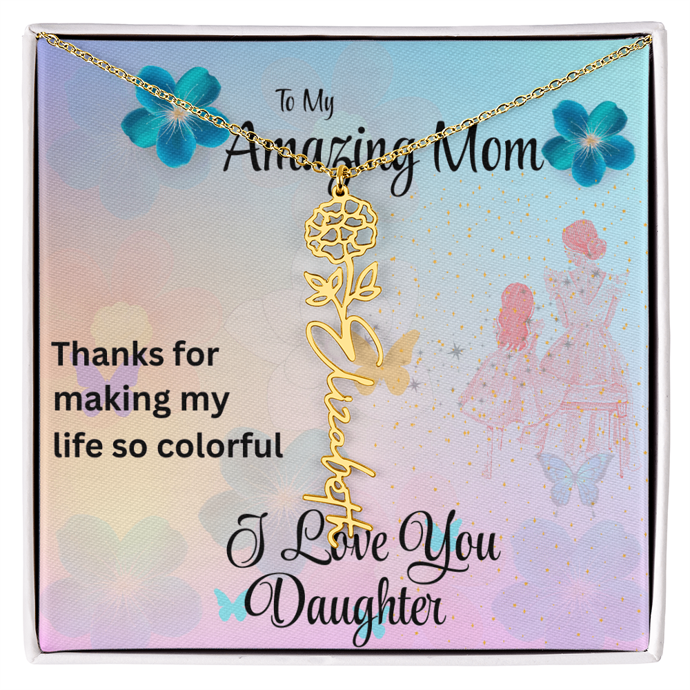 YOUR LOVE HAS SHAPED ME INTO WHO I AM TODAY/ FLOWER NAME NECKLACE/W/ON DEMAND MESSAGE CARD