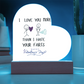 I  LOVE YOU MORE ACRYLIC HEART PLAQUE