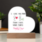 I  LOVE YOU MORE ACRYLIC HEART PLAQUE