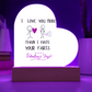 I  LOVE YOU MORE ACRYLIC HEART PLAQUE